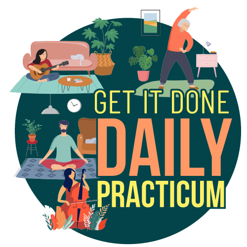 Get It Done Daily Practicum