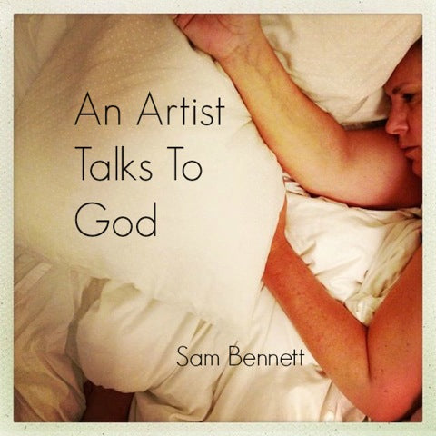 An Artist Talks to God